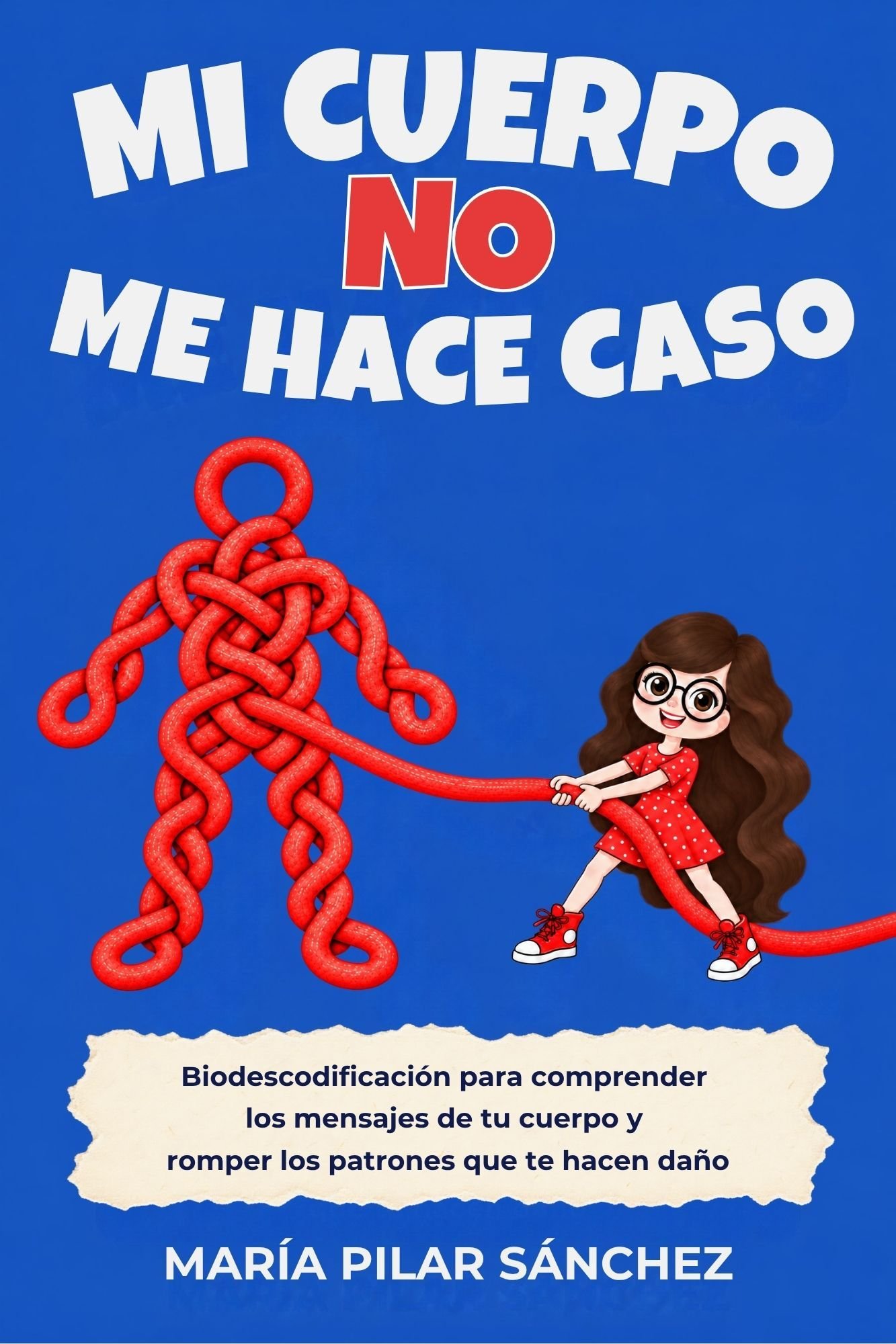 Portada del libro Mi cuerpo no me hace caso, de María Pilar Sánchez